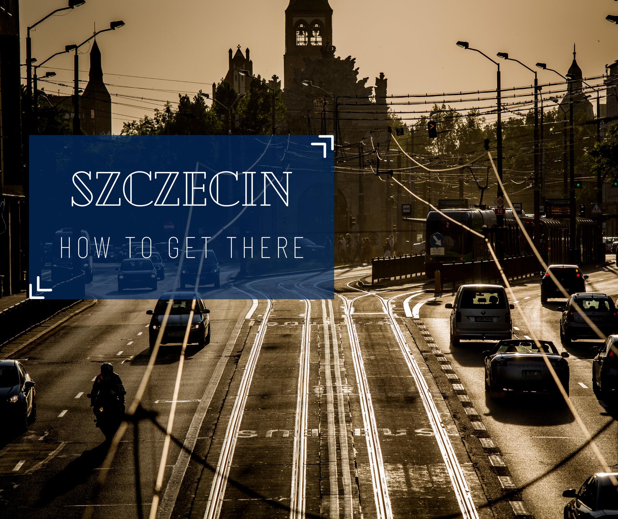 Where is Szczecin and how to get there?