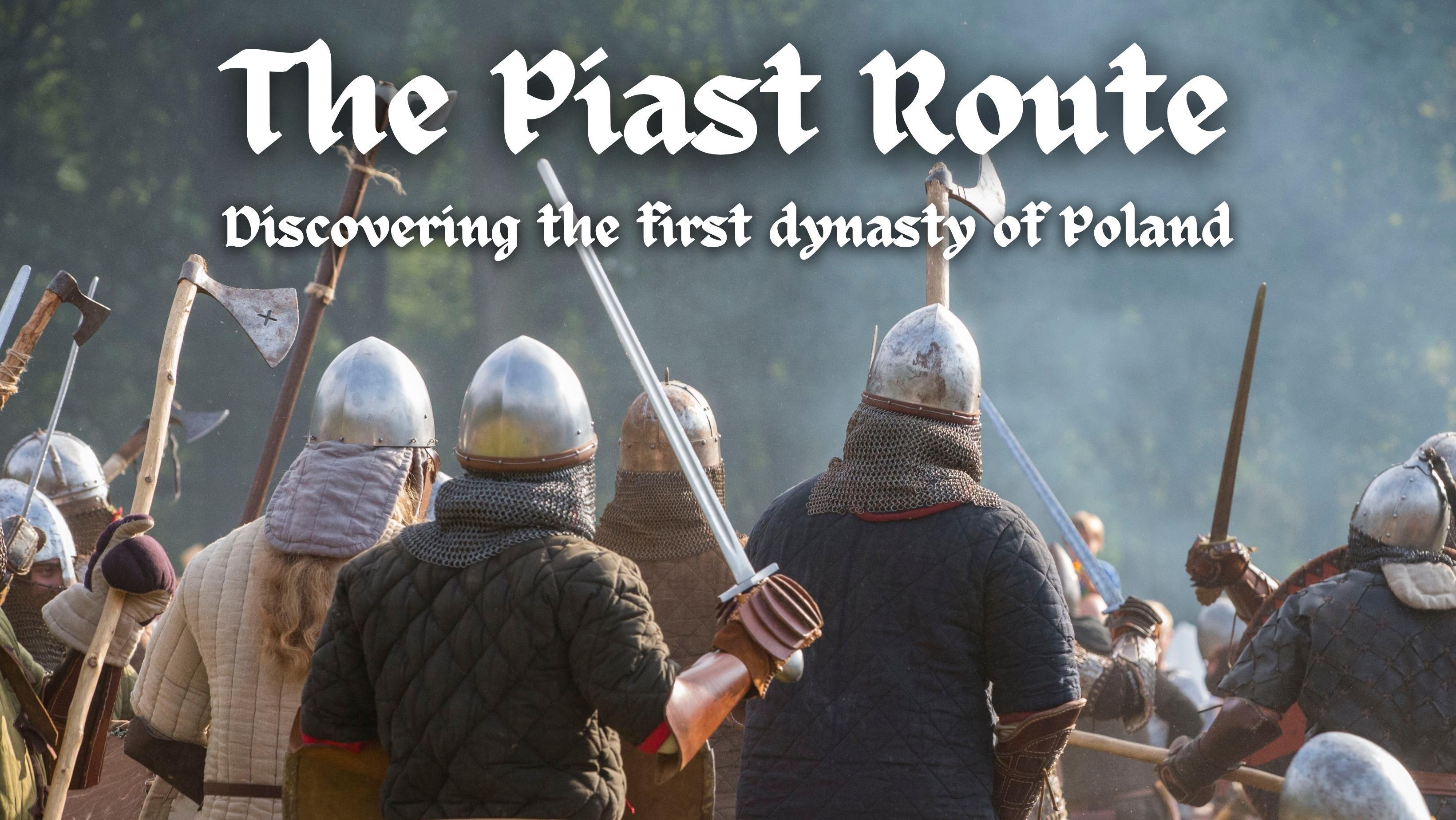 The Piast Route | Discovering the first dynasty of Poland