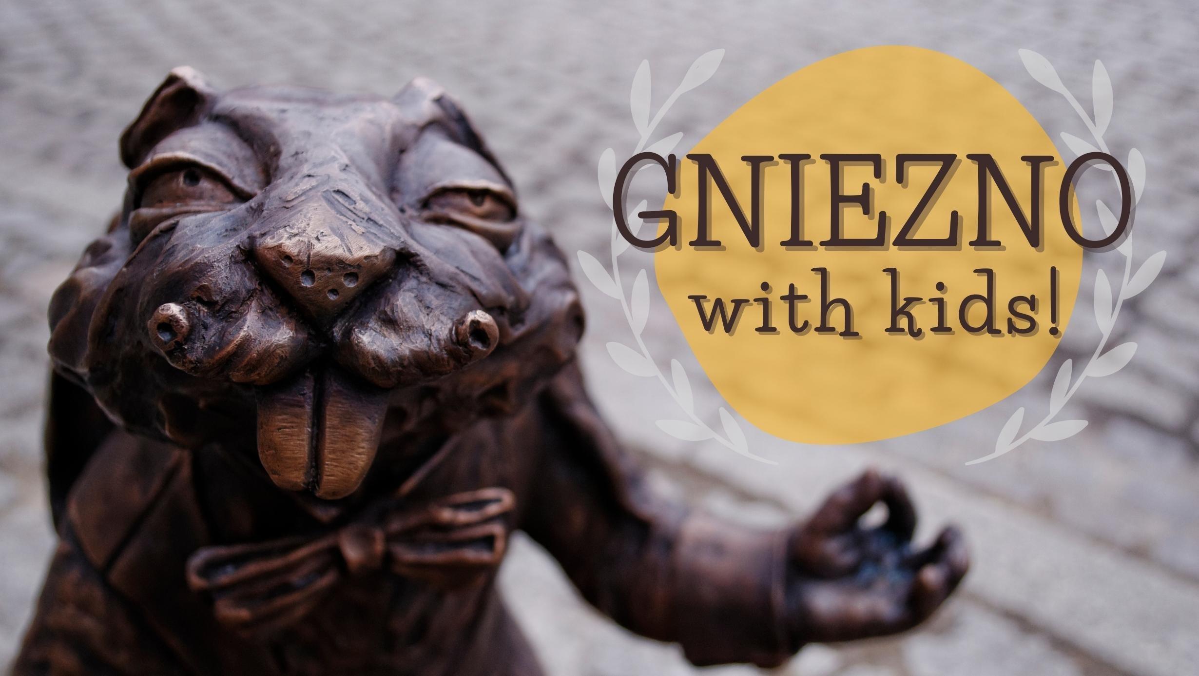 Gniezno with Kids