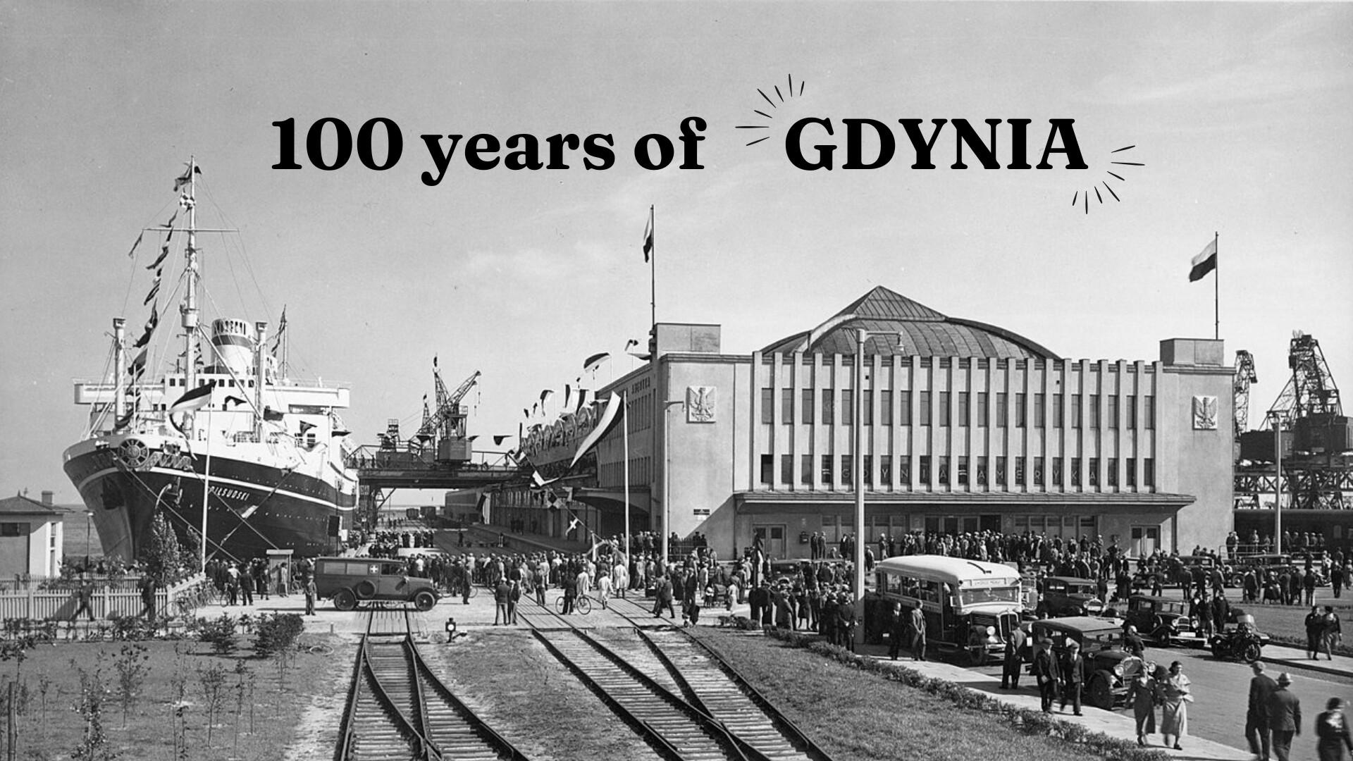 100 years of Gdynia I Poland's gateway to the world